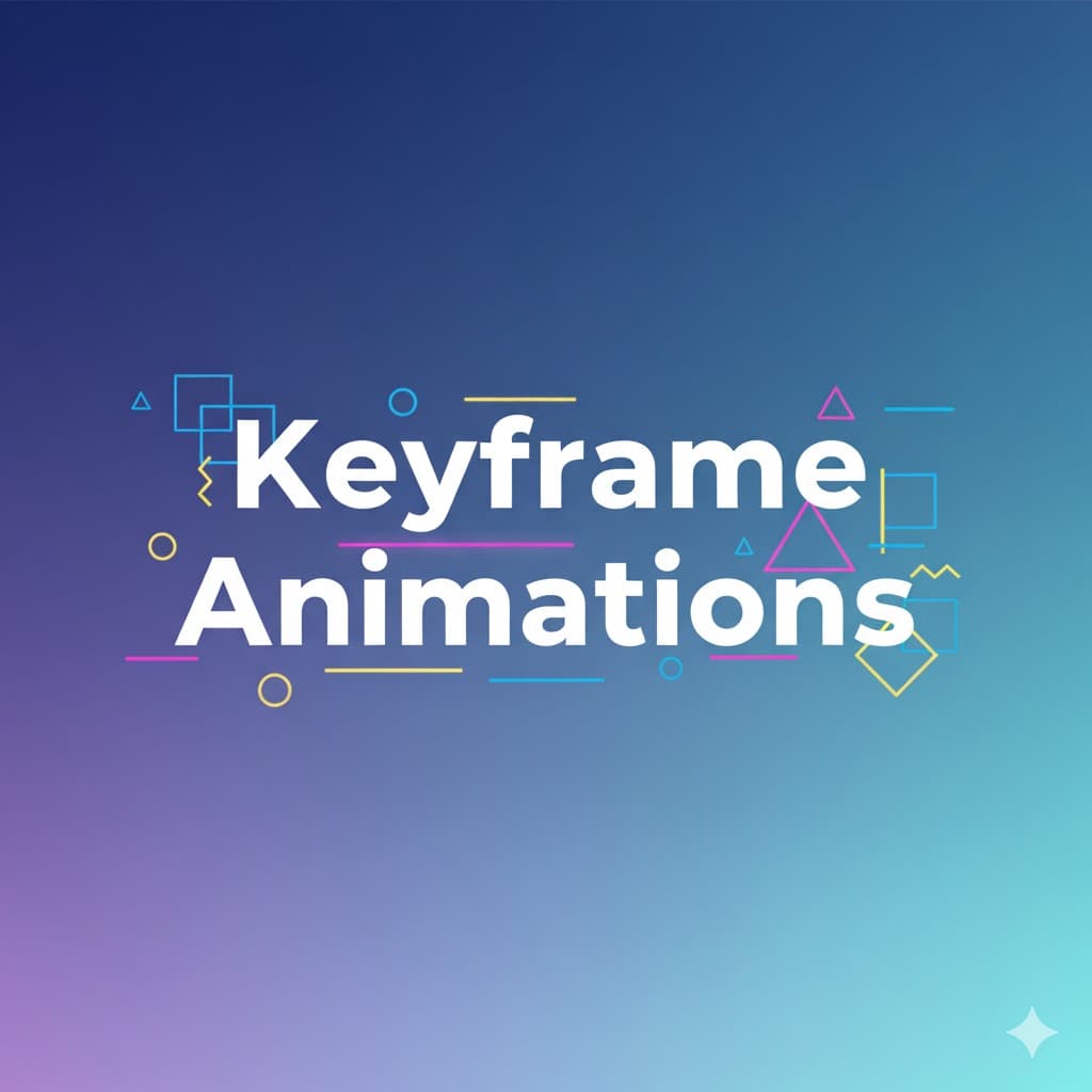 Keyframe Animations